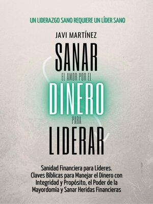 cover image of Sanar para liderar, Tu relación con el dinero